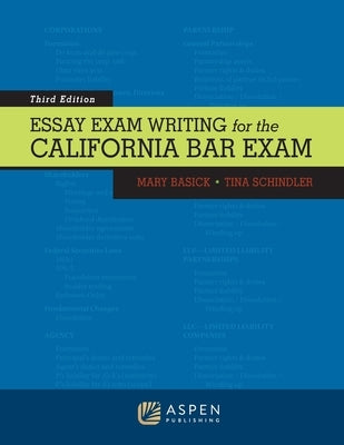 Essay Exam Writing for the California Bar Exam by Basick, Mary