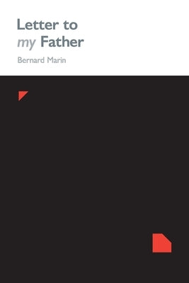 Letter to my father by Marin, Bernard