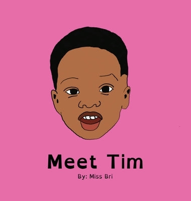 Meet Tim by Bri
