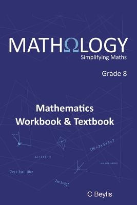 Mathematics Workbook & Textbook: Grade 8 by Beylis, C.