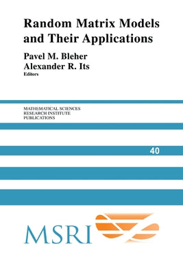 Random Matrix Models and Their Applications by Biehr, Pavel M.