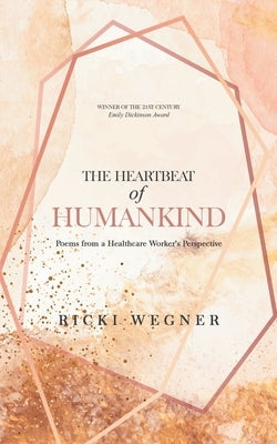 The Heartbeat of Humankind by Wegner, Ricki