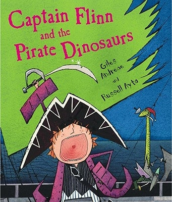 Captain Flinn and the Pirate Dinosaurs by Andreae, Giles
