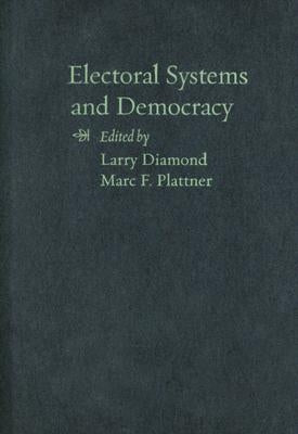 Electoral Systems and Democracy by Diamond, Larry