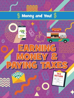 Earning Money and Paying Taxes by Young, Anna