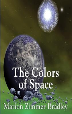 The Colors of Space by Bradley, Zimmer Marion
