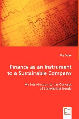 Finance as an Instrument to a Sustainable Company by Soppe, Aloy