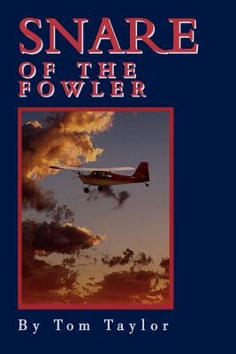 Snare of the Fowler by Taylor, Tom