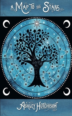 A Map to the Stars by Hutchison, Ashley