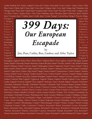 399 Days: Our European Escapade by Taylor, Pam