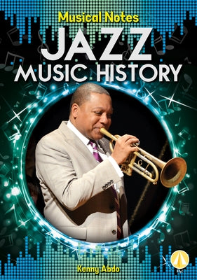 Jazz Music History by Abdo, Kenny