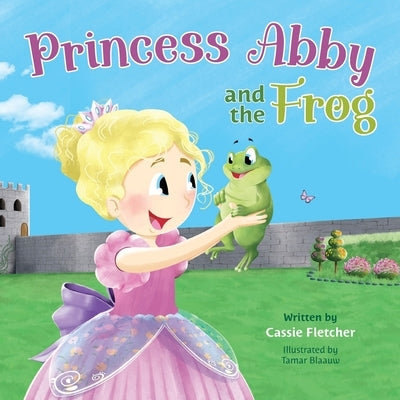 Princess Abby and the Frog by Blaauw, Tamar