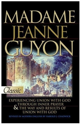 Madam Jeanne Guyon by Guyon, Madame Jeanne