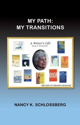 My Path, My Transitions: My Transitions by Schlossberg, Nancy K.