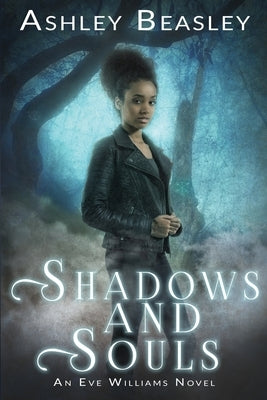 Shadows and Souls by Beasley, Ashley