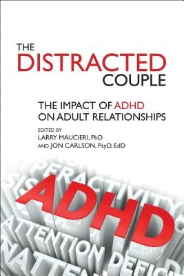 The Distracted Couple by Maucieri Phd, Larry