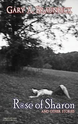 Rose of Sharon by Braunbeck, Gary a.