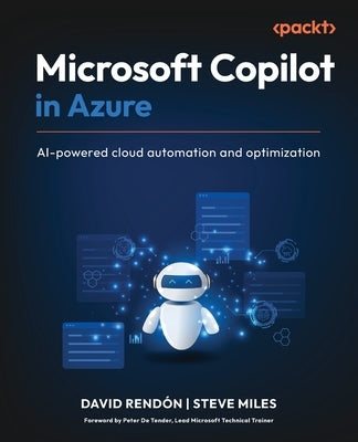 Microsoft Copilot in Azure: AI-powered cloud automation and optimization by Rendón, David