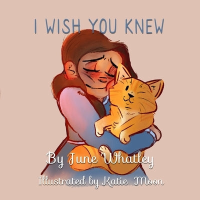 I Wish You Knew by Whatley, June