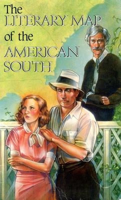 The Literary Map of the American South by Silverman, Aaron