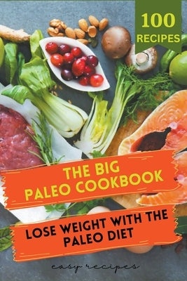 The Big Paleo Cookbook by Ubon, Tom