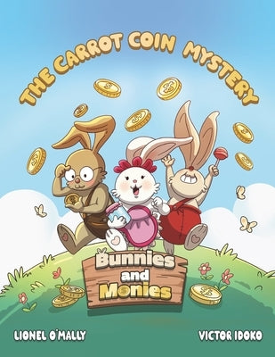Bunnies and Monies: The Carrot Coin Mystery by Idoko, Victor