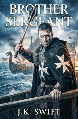 Brother Sergeant by Swift, J. K.