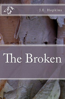 The Broken by Hopkins, J. E.