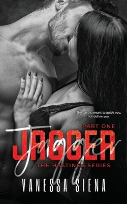 Jagger: Part 1 by Siena, Vanessa