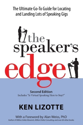 The Speaker's Edge Second Edition by Lizotte, Ken