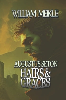 Hairs and Graces: Three Scottish Sword and Sorcery Stories by Meikle, William