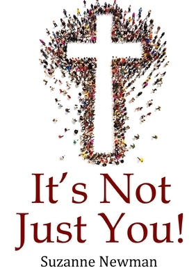 It's Not Just You! by Newman, Suzanne