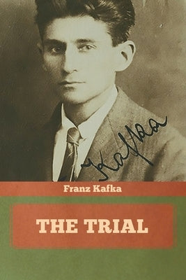 The Trial by Kafka, Franz