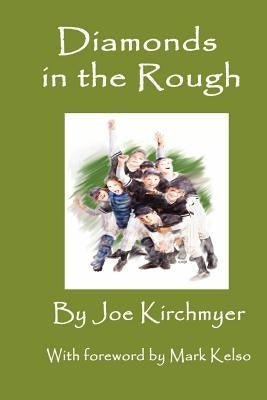 Diamonds in the Rough by Kirchmyer, Joe