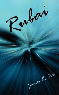 Rubai by James E. Cox, E. Cox
