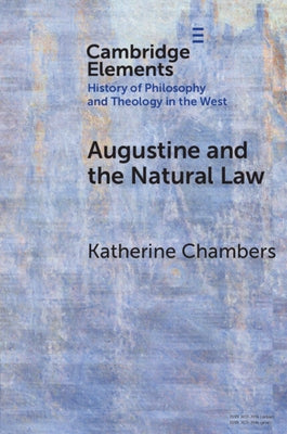 Augustine and the Natural Law by Chambers, Katherine
