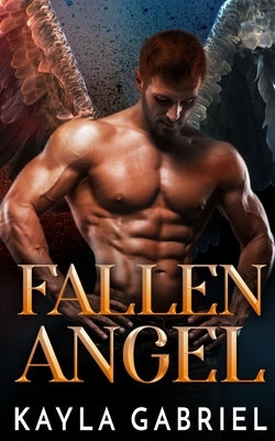 Fallen Angel by Gabriel, Kayla