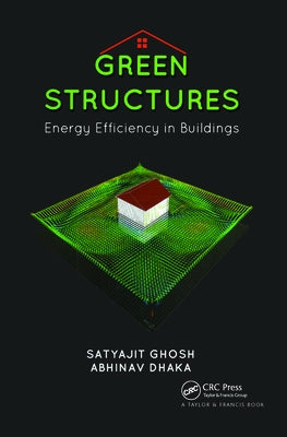 Green Structures: Energy Efficient Buildings by Ghosh, Satyajit