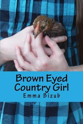 Brown Eyed Country Girl by Bizub, Emma
