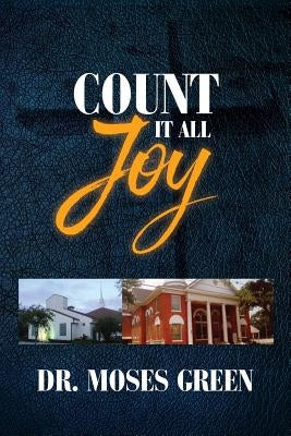 Count it all Joy by Green, Moses