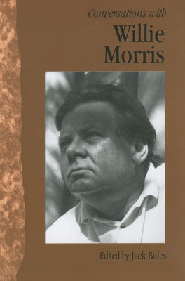 Conversations with Willie Morris by Morris, Willie