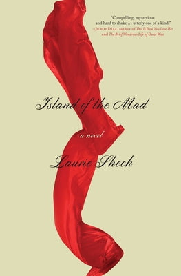 Island of the Mad by Sheck, Laurie