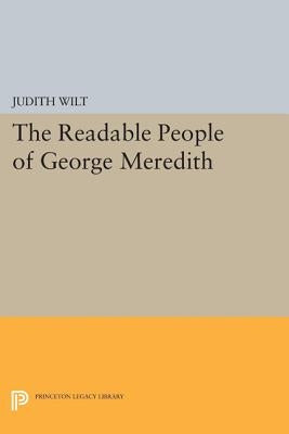 The Readable People of George Meredith by Wilt, Judith