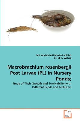 Macrobrachium rosenbergii Post Larvae (PL) in Nursery Ponds; by Billah, MD Abdullah-Al-Mustasim