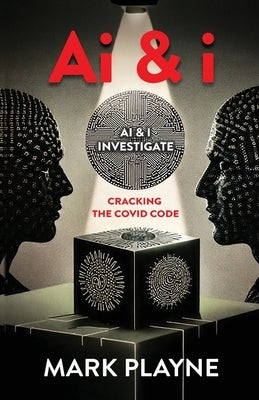 A I & I - Cracking The Covid Code by Playne, Mark