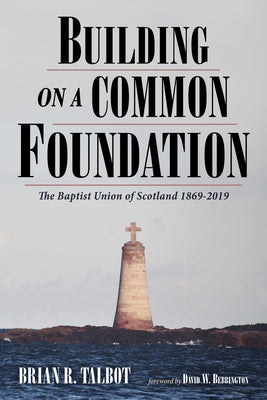 Building on a Common Foundation by Talbot, Brian R.