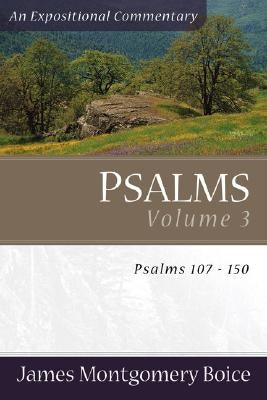Psalms: Psalms 107-150 by Boice, James Montgomery