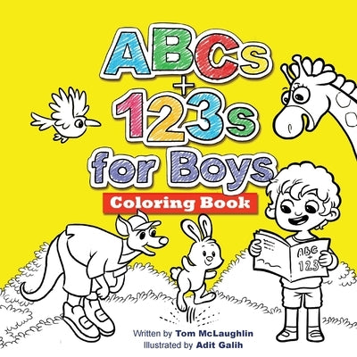 ABCs and 123s for Boys Coloring Book: Jumbo pictures. Hours of fun animals, scenes, letters and numbers to color. A big activity workbook for toddlers by McLaughlin, Tom M.