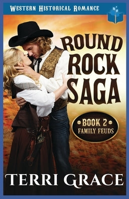 Family Feuds: Western Historical Romance by Grace, Terri