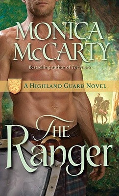 The Ranger: A Highland Guard Novel by McCarty, Monica